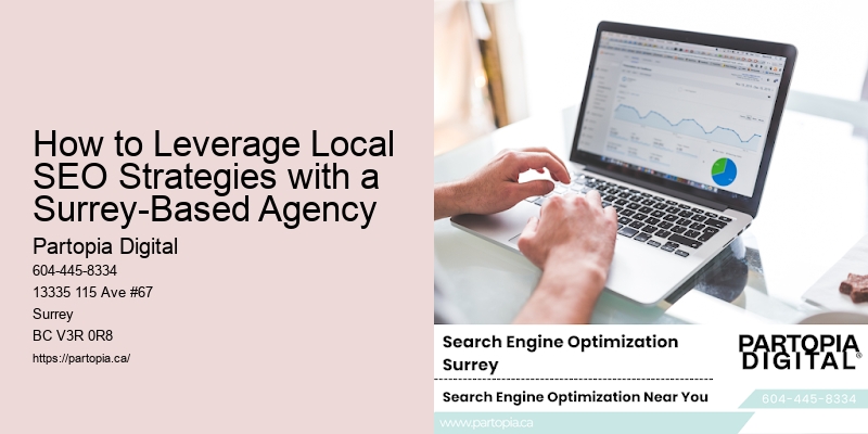 How to Leverage Local SEO Strategies with a Surrey-Based Agency